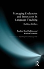 Cover: Managing Evaluation and Innovation in Language Teaching - Longman