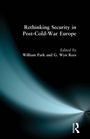 Cover: Rethinking Security in Post-Cold-War Europe - Routledge