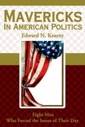 Cover: Mavericks in American Politics - Authors Choice Press