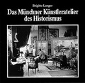 Cover: Das M&uuml;nchner K&uuml;nstleratelier des Historismus - Bayerland