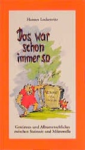Cover: Das war schon immer so - Hohenloher Druck- u. V.-H.
