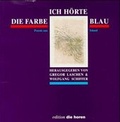 Cover: Ich h&ouml;rte die Farbe Blau - Fachverlag NW in Carl Ed. Sch&uuml;nemann KG