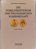 Cover: Die Nobelpreistr&auml;ger der &ouml;konomischen Wissenschaft - Wirtschaft und Finanzen