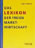 Cover: Lexikon der freien Marktwirtschaft - Wirtschaft und Finanzen
