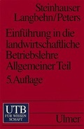 Cover: Einf&uuml;hrung in die landwirtschaftliche Betriebslehre 1. Allgemeiner Teil - UTB