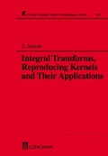 Cover: Integral Transforms, Reproducing Kernels and Their Applications - CRC Press