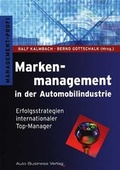 Cover: Markenmanagement in der Automobilindustrie - Auto Business Media ein Imprint von TECVIA