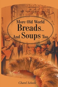 Abbildung von: More Old World Breads...and Soups Too - iUniverse