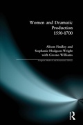 Cover: Women and Dramatic Production 1550 - 1700 - Longman