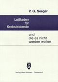 Cover: Leitfaden f&uuml;r Krebsleidende und die es nicht werden wollen - Mehr Wissen