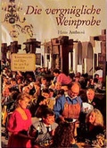 Cover: Die vergn&uuml;gliche Weinprobe - Waldkircher V.-G.