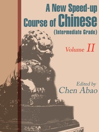 Abbildung von: A New Speed-Up Course in Chinese (Intermediate Grade) - iUniverse