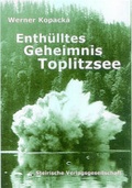 Cover: Enth&uuml;lltes Geheimnis Toplitzsee - Steirische Verlagsgesellschaft