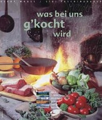 Enlarge image Cover: Was bei uns g'kocht wird - Steirische Verlagsgesellschaft