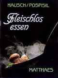 Cover: Fleischlos essen - Matthaes, H