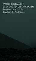 Cover: Das Genie&szlig;en des Tragischen - Turia + Kant