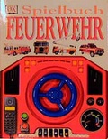 Cover: Spielbuch Feuerwehr - DK Verlag Dorling Kindersley