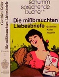 Cover: Die missbrauchten Liebesriefe - steinbach sprechende b&uuml;cher