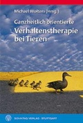 Cover: Ganzheitlich orientierte Verhaltenstherapie bei Tieren - Sonntag, J