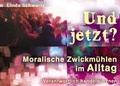 Cover: Und Jetzt? Moralische Zwickm&uuml;hlen im Alltag - Verlag an der Ruhr