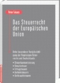 Cover: Das Steuerrecht der Europ&auml;ischen Union - Wirtschaftsverlag Carl Ueberreuter