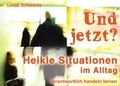Cover: Und Jetzt? Heikle Situationen im Alltag - Verlag an der Ruhr