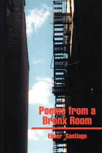 Abbildung von: Poems from a Bronx Room - iUniverse