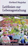 Cover: Leitlinien zur Lebensgestaltung - Wei&szlig;es Kreuz