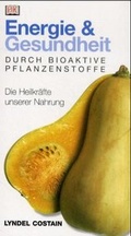 Cover: Energie und Gesundheit durch bioaktive Pflanzenstoffe - DK Verlag Dorling Kindersley