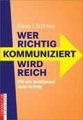 Cover: Wer richtig kommuniziert wird reich - Wirtschaftsverlag Carl Ueberreuter