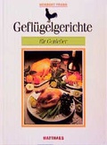 Cover: Gefl&uuml;gelgerichte f&uuml;r Geniesser - Matthaes, H