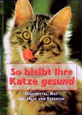 Cover: So bleibt Ihre Katze gesund - Weltbild
