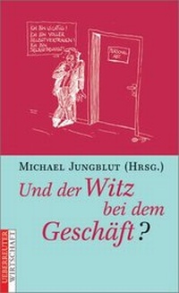 Enlarge image Cover: Und der Witz bei dem Geschäft? - Wirtschaftsverlag Carl Ueberreuter