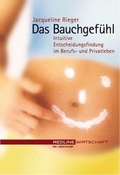 Cover: Das Bauchgef&uuml;hl - Wirtschaftsverlag Carl Ueberreuter
