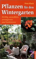 Cover: Pflanzen f&uuml;r den Wintergarten - Weltbild