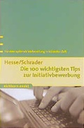 Cover: Die 100 wichtigsten Tips zur Initiativbewerbung - Eichborn