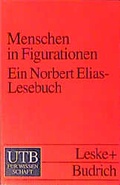 Cover: Menschen in Figurationen. Ein Norbert Elias Lesebuch - UTB