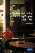 Cover: The Decline and Fall of the Habsburg Empire, 1815-1918 - Routledge