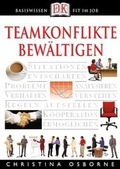 Cover: Teamkonflikte bew&auml;ltigen - DK Verlag Dorling Kindersley