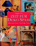 Cover: Zeit f&uuml;r Deko-Spass - Weltbild
