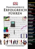 Cover: Praxishandbuch: Erfolgreich f&uuml;hren - DK Verlag Dorling Kindersley