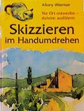 Cover: Skizzieren im Handumdrehen - Weltbild