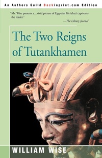 Enlarge image Cover: The Two Reigns of Tutankhamen - iUniverse