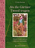 Cover: Als die G&auml;rtner Tweed trugen - Gerstenberg