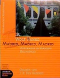 Cover: Madrid, Madrid, Madrid - steinbach sprechende b&uuml;cher