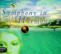 Cover: Symphony in Harmony - Folge 2 - steinbach sprechende b&uuml;cher