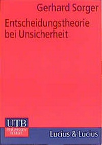 Enlarge image Cover: Entscheidungstheorie bei Unsicherheit - UTB