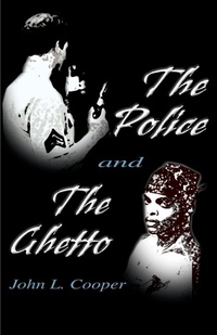 Abbildung von: The Police and the Ghetto - iUniverse