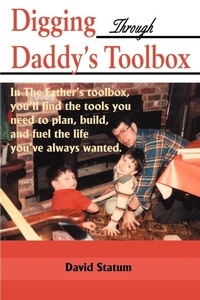 Enlarge image Cover: Digging Through Daddy's Toolbox - iUniverse