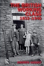 Cover: The British Working Class 1832-1940 - Routledge